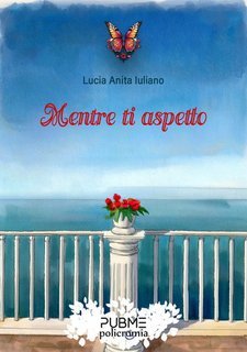 Lucia Anita Iuliano - Mentre ti aspetto (2025)