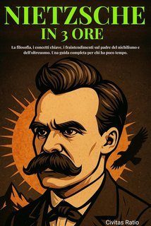Civitas Ratio - Nietzsche in 3 ore (2024)