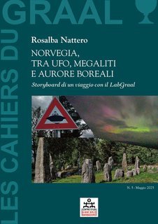 Rosalba Nattero - Norvegia, tra Ufo, Megaliti e Aurore Boreali (2025)