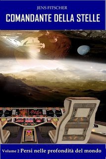 Jens Fitscher - COMANDANTE DELLA STELLE Vol. 2.Persi nelle profondità del mondo (2023)