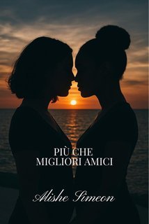 Alishe Simeon - Più Che Migliori Amici (2025)