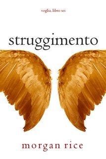 Morgan Rice - Struggimento. Voglia Vol. 6 (2025)