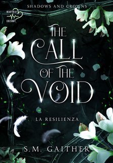 S. M. Gaither - Shadows and Crowns Vol. 3.The Call of the Void. La resilienza (2025)