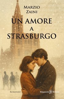 Marzio Zaini - Un amore a Strasburgo (2025)