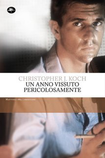 Christopher John Koch - Un anno vissuto pericolosamente (2025)