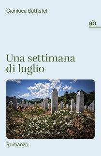 Gianluca Battistel - Una settimana di luglio (2025)