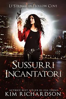 Kim Richardson - Le streghe di Hollow Cove Vol. 07. Sussurri Incantatori (2023)