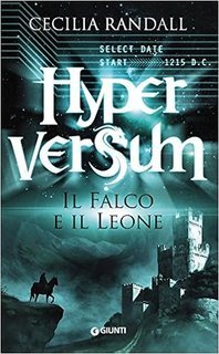 Cecilia Randall - Hyperversum 02. Il Falco e il Leone (2016)