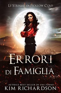 Kim Richardson - Le streghe di Hollow Cove Vol. 06. Errori di Famiglia (2023)