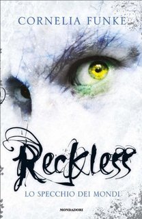 Cornelia Funke - Reckless. Lo specchio dei mondi (2010)