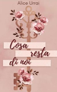 Alice Urrai - Cosa resta di noi (2025)