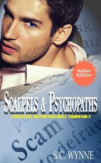 S.C. Wynne - I Gialli del Dottor Maxwell Thornton Vol. 2. Scalpels and Psychopaths (2025)