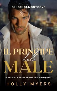 Holly Myers - Gli Dei di Montcove Vol. 1. Il Principe del Male (2025)