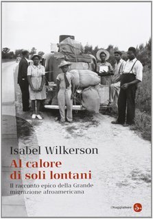 Isabel Wilkerson - Al calore di soli lontani (2025)