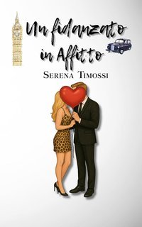 Serena Timossi - Un fidanzato in affitto (2025)