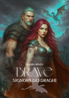 Chiara Mineo - BRAVE Signora dei Draghi (2025)
