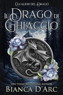 Bianca D'Arc - Cavalieri del Drago Vol. 3. Il Drago di Ghiaccio (2025)