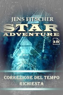 Jens Fitscher - Star Adventure Vol. 15. Correzione del tempo richiesta (2023)