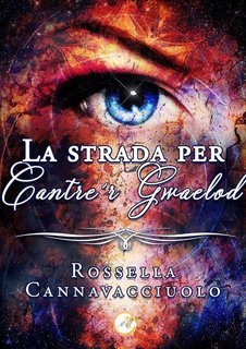 Rossella Cannavacciuolo - La strada per Cantre'r Gwaelod (2025)