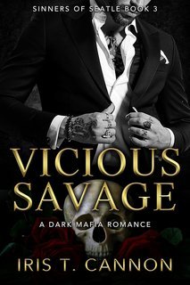 Iris T Cannon - I Peccatori di Seattle Vol. 3. Vicious Savage (2025)
