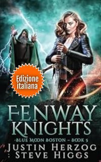 Justin Herzog, Steve Higgs - Blue Moon Investigazioni. Boston Vol. 5. Fenway Knights (2025)