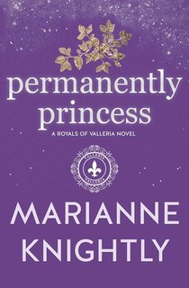 Marianne Knightly - Royals of Valleria Vol. 10. Permanently Princess (2025)