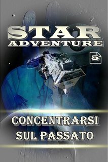 Jens Fitscher - Star Adventure Vol. 5. Concentrarsi sul passato (2021)