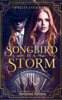 Ophelia Lockheart - Songbird Vol. 1. Songbird in a storm (2025)