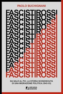 Paolo Buchignani - Fascisti rossi (2025)