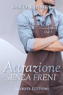 Saxon James - Divorced Men's Club Serie Vol. 3. Attrazione senza freni (2025)