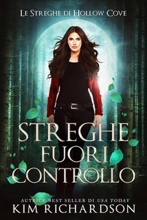 Kim Richardson - Le Streghe di Hollow Cove Vol. 18. Streghe Fuori Controllo (2025)