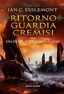 Ian C. Esslemont - Una storia dell'Impero Malazan Vol. 2. Ritorno della guardia cremisi (2024)
