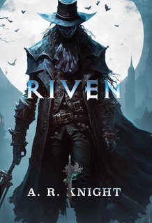 A.R. Knight - La Trilogia dei Riven Vol. 1. Riven (2025)