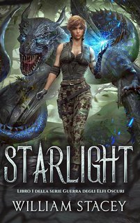 William Stacey - Guerra degli Elfi Oscuri Vol. 1. Starlight (2025)
