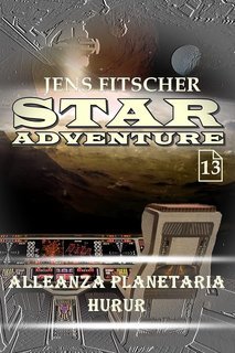 Jens Fitscher - Star Adventure Vol. 13. Alleanza Planetaria HUrur (2023)