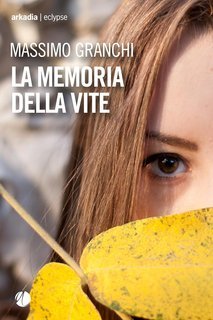 Massimo Granchi - La memoria della vite (2025)