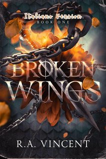 R.A. Vincent - Eredità Spezzata Vol. 1. Broken Wings (2025)