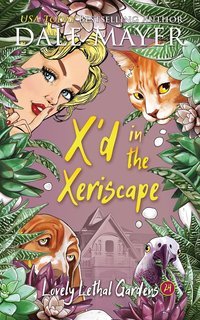 Dale Mayer - Lovely Lethal Gardens Vol. 24. X'd in the Xeriscape (2025)