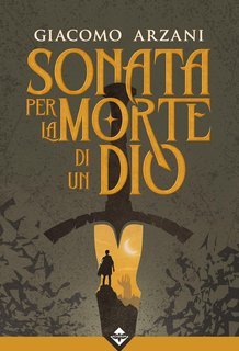 Giacomo Arzani - Sonata per la Morte di un Dio (2025)
