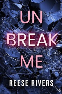 Reese Rivers - Unbreak Me (2025)