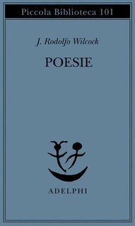 J. Rodolfo Wilcock - Poesie  (2025)