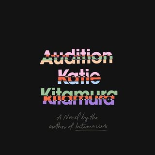 Katie Kitamura - Audition (2025)