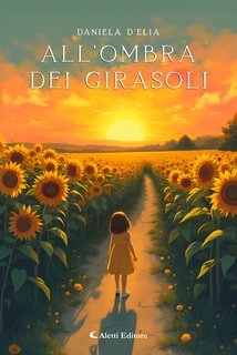 Daniela D’Elia - All'ombra dei girasoli (2025)