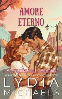 Lydia Michaels - I McCullough della Montagna Vol. 7. Amore Eterno (2025)
