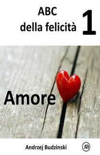Andrzej Budzinski - Amore 1. ABC della felicità (2025)