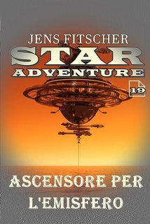 Jens Fitscher - Star Adventure Vol. 19. Ascensore per l'emisfero (2025)
