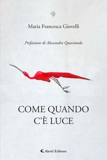 Maria Francesca Giovelli, Alessandro Quasimodo - Come quando c'è luce (2025)