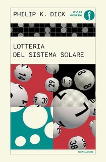 Philip K. Dick - Lotteria del Sistema Solare (2025)