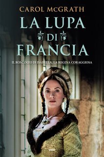 Carol McGrath - La lupa di Francia (2025)