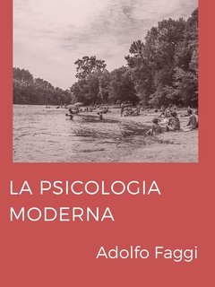 Adolfo Faggi - La psicologia moderna (2025)